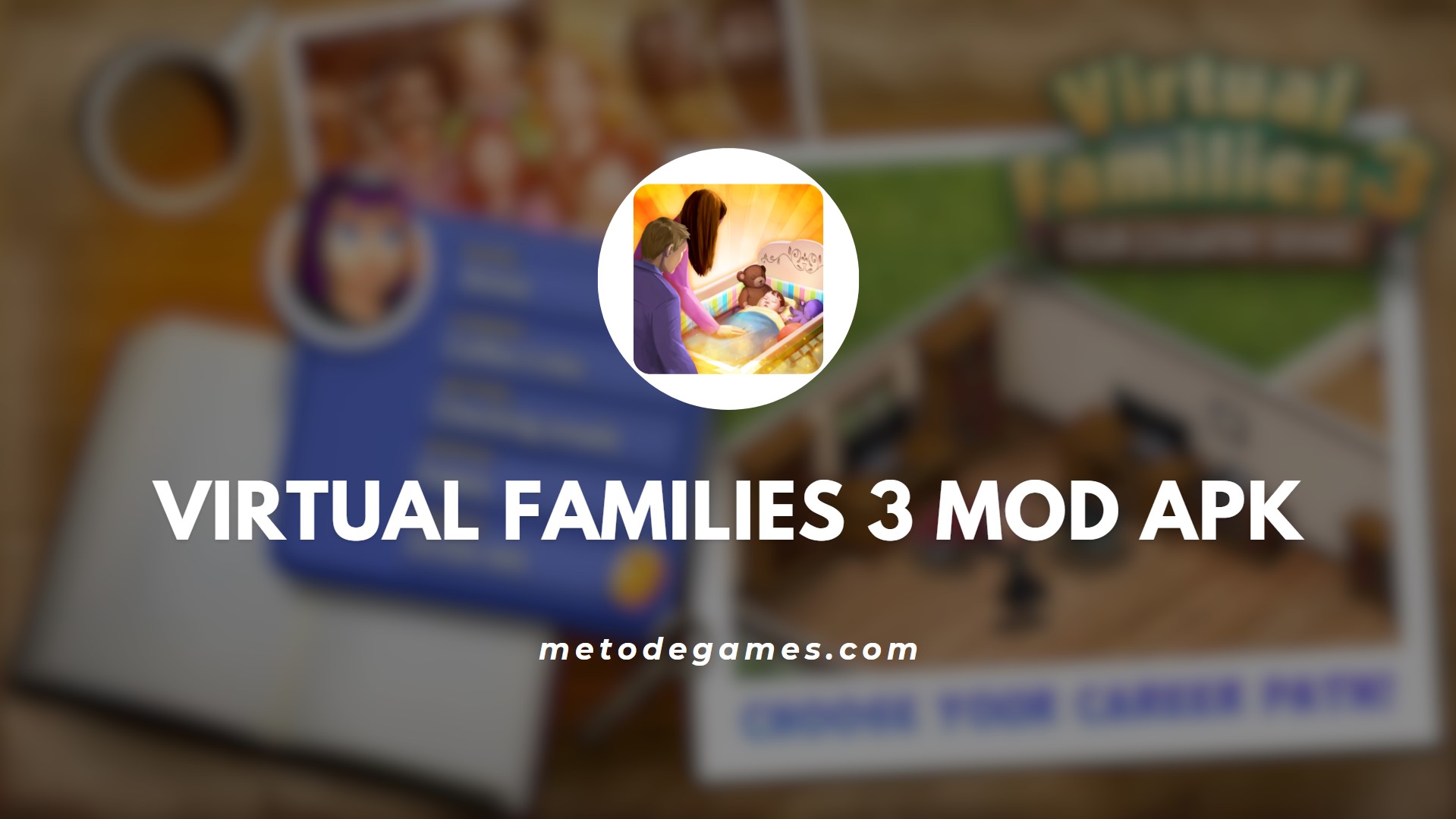 Keunggulan Virtual Families 3 Mod Apk