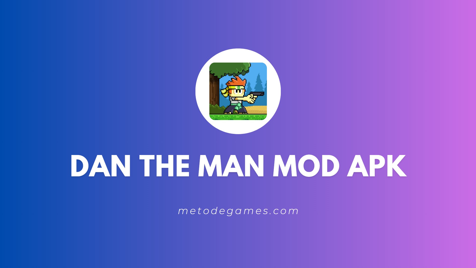 Link Download Dan The Man Mod Apk