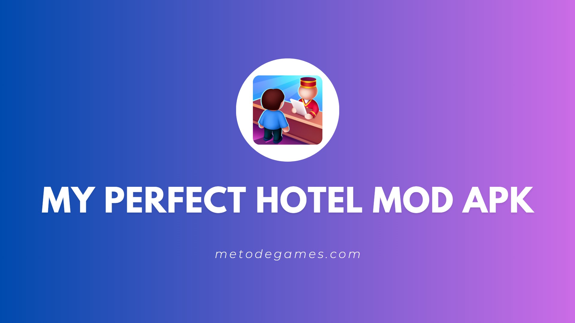 Link Download My Perfect Hotel Mod Apk