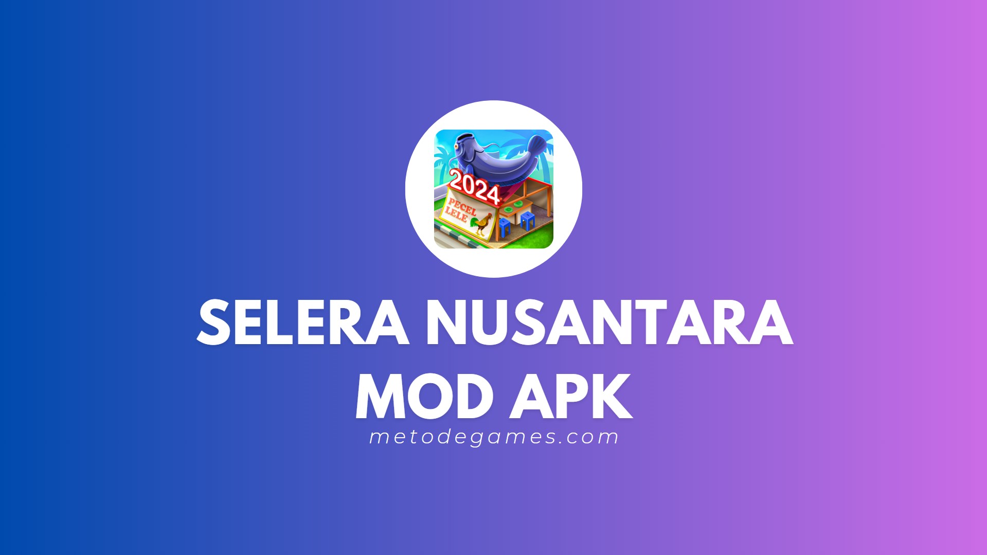 Link Download Selera Nusantara Mod Apk