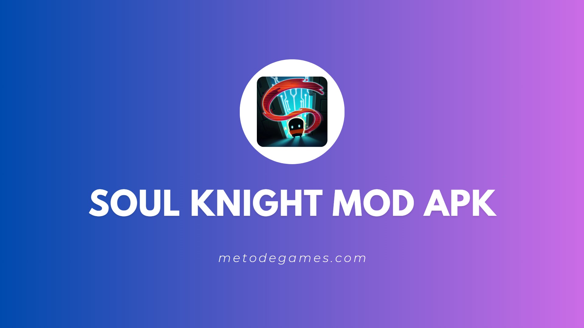 Link Download Soul Knight Mod Apk