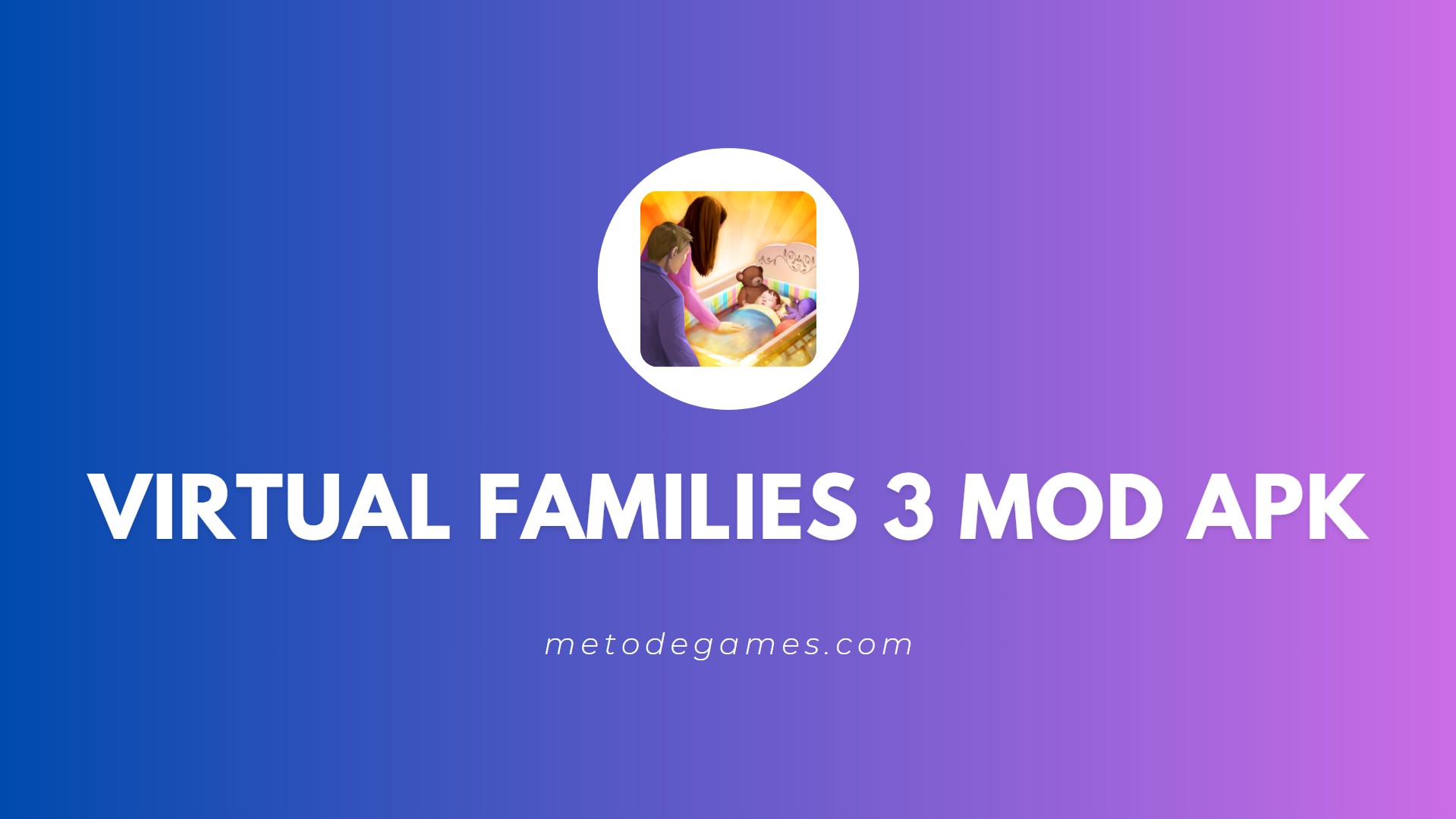 Link Download Virtual Families 3 Mod Apk