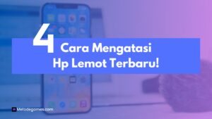 Anti Jengkel! 4 Cara Mengatasi Hp Lemot Terbaru