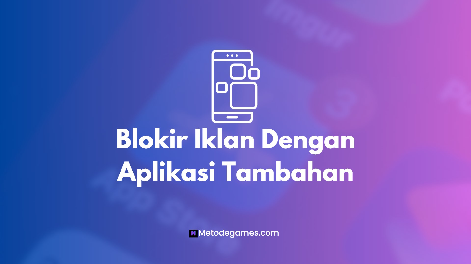 Blokir Iklan Dengan Aplikasi Tambahan