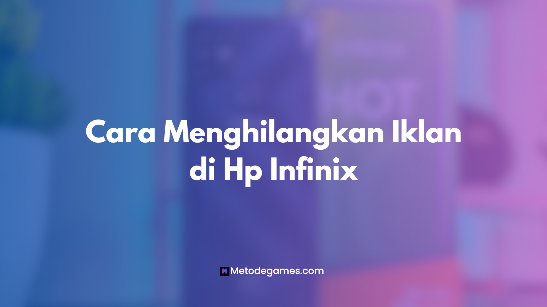 Cara Menghilangkan Iklan di Hp Infinix