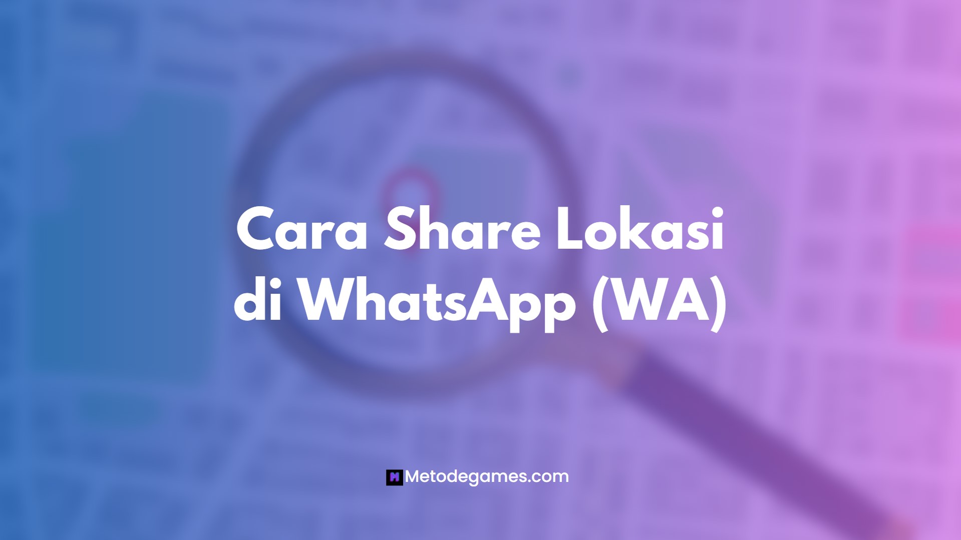 Cara Share Lokasi di WhatsApp (WA)