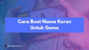 Gampang Banget! Cara Buat Nama Keren Untuk Game