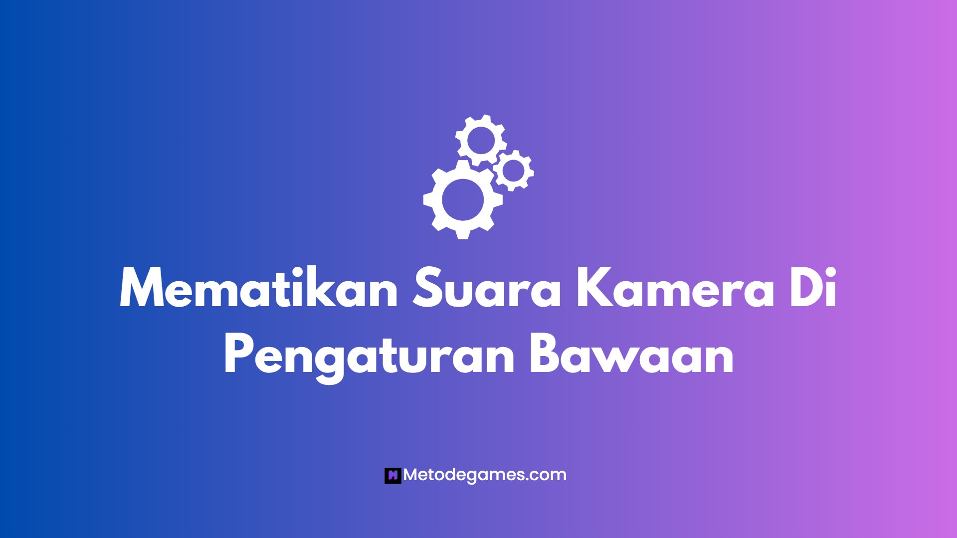 Mematikan Suara Kamera Di Pengaturan Bawaan