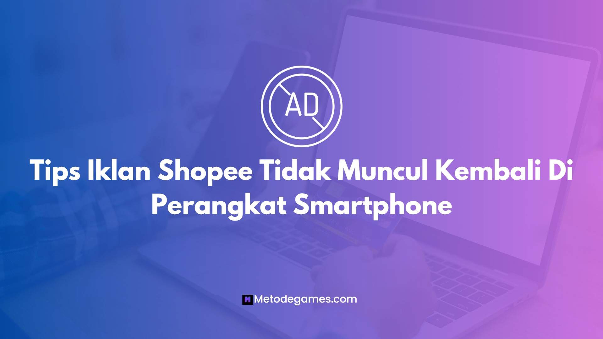 Tips Iklan Shopee Tidak Muncul Kembali Di Perangkat Smartphone